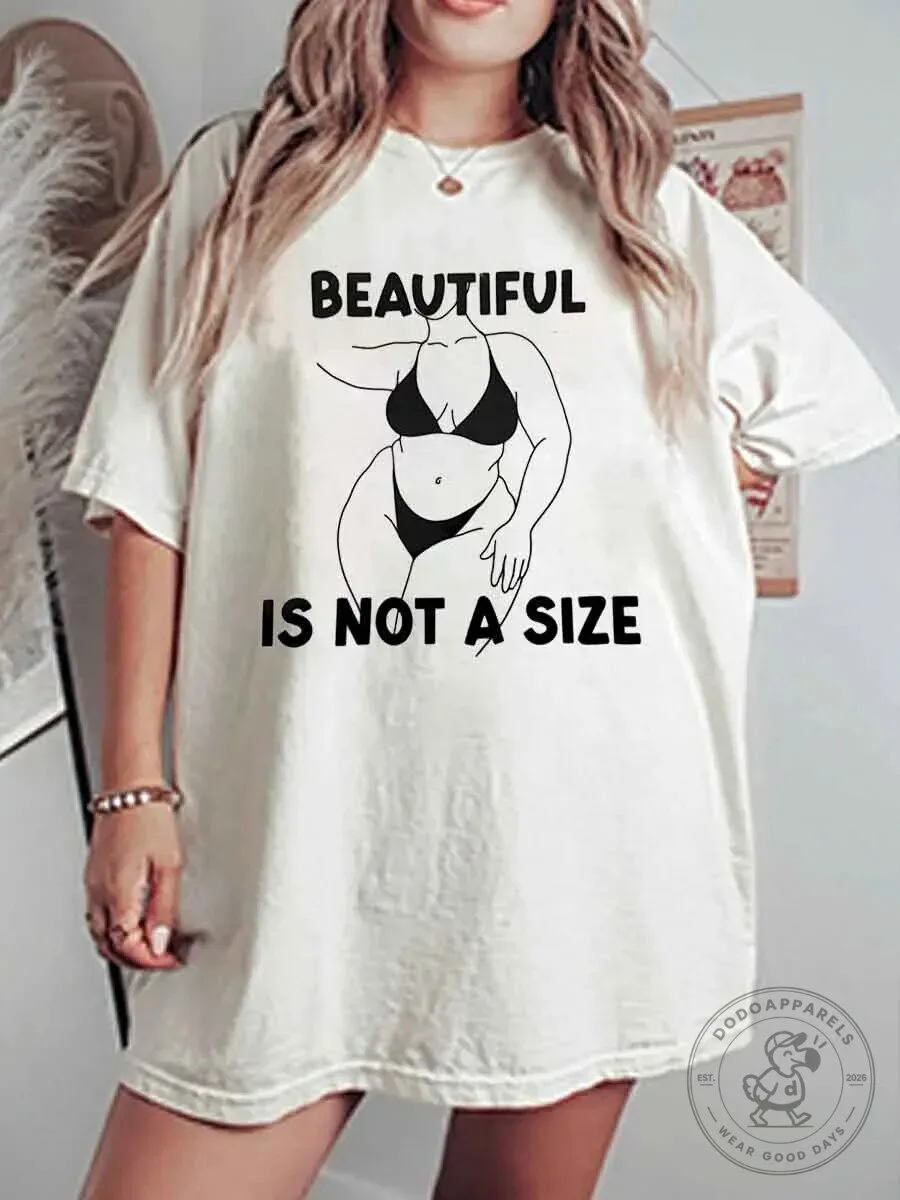 Beautiful Is Not A Size Body Positive Graphic Oversized T-Shirt
