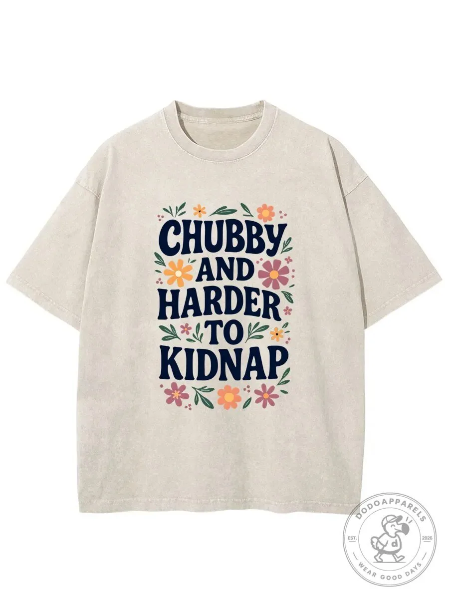 Chubby And Harder To Kidnap Funny Slogan Floral Graphic T-Shirt